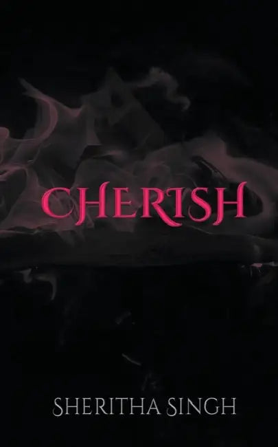 Cherish by Sheritha Singh