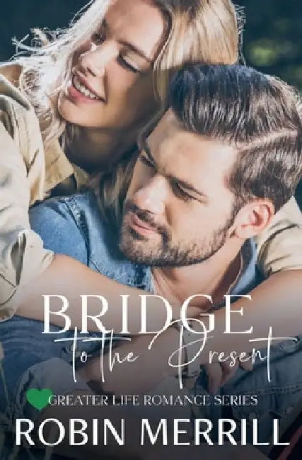 Bridge to the Present by Robin Merrill