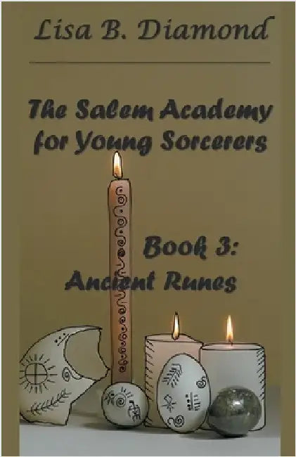Book 3: Ancient Runes by Lisa B. Diamond