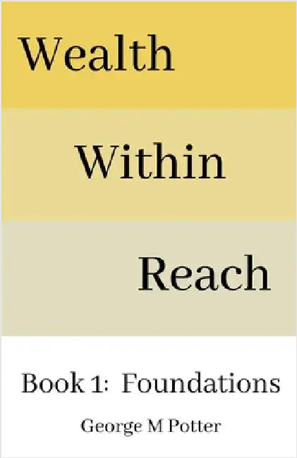 Wealth Within Reach by Potter, George M.