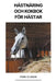 Hästnäring och Kokbok för Hästar by Finn Olsson