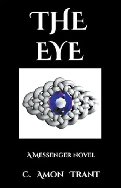 The Eye by C. Amon Trant