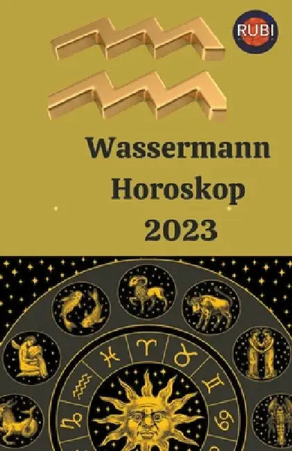 Wassermann Horoskop 2023 by Rubi Astrólogas