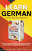 Learn German for Beginners: Over 300 Conversational Dialogues and Daily Used Phrases to Learn German in no Time. Grow Your Vocabulary with German Shor by Language Mastery