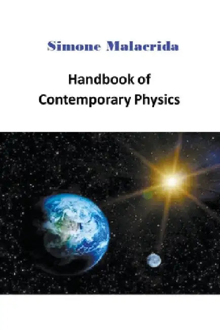 Handbook of Contemporary Physics by Simone Malacrida