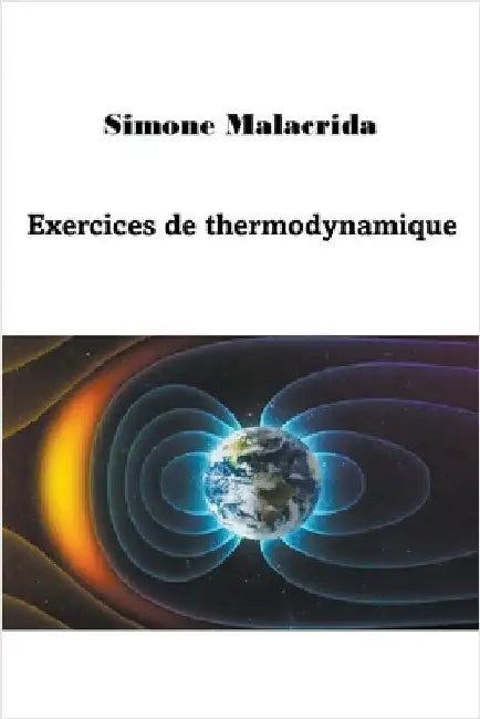 Exercices de thermodynamique by Malacrida, Simone