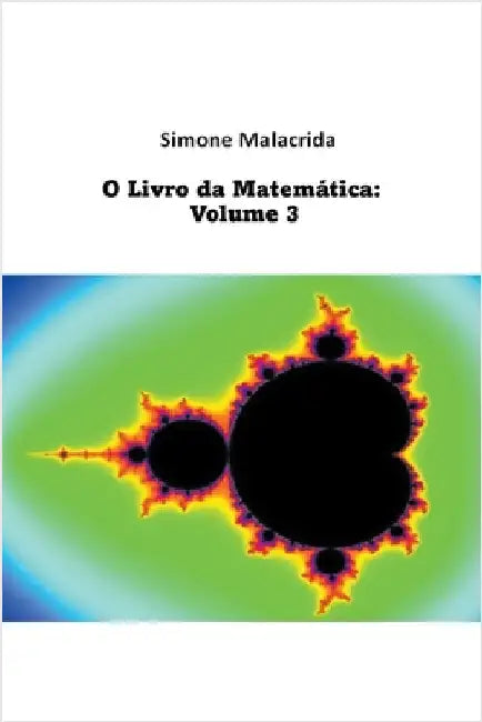 O Livro da Matemática: Volume 3 by Simone Malacrida