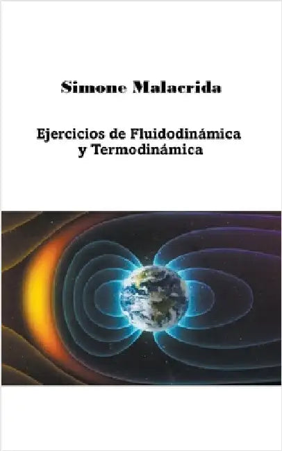 Ejercicios de Fluidodinámica y Termodinámica by Malacrida, Simone