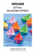 Origami (Sztuka Skladania Papieru) by Jakub Kowalczyk