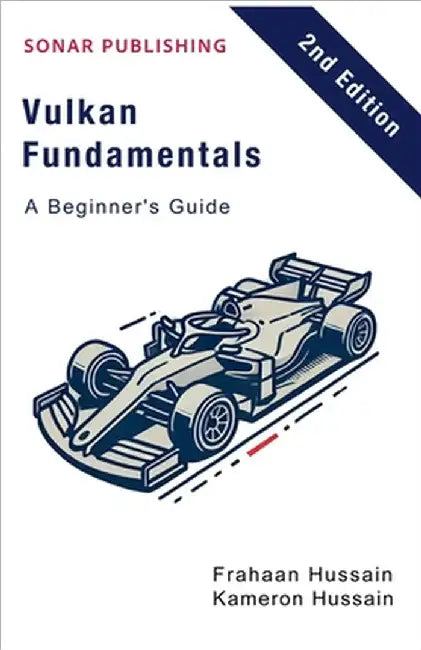 Vulkan Fundamentals: A Beginner's Guide by Hussain, Kameron