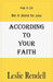 According To Your Faith by Leslie Rendell
