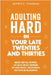 Adulting Hard in Your Late Twenties and Thirties by Chapman, Jeffrey C.