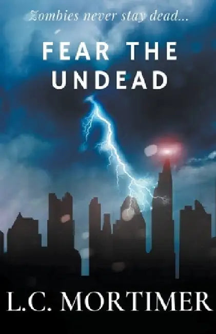Fear the Undead by L. C. Mortimer