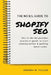 The No B.S. Guide To Shopify SEO by Andrea Fuller