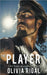 The Player by Rigal, Olivia