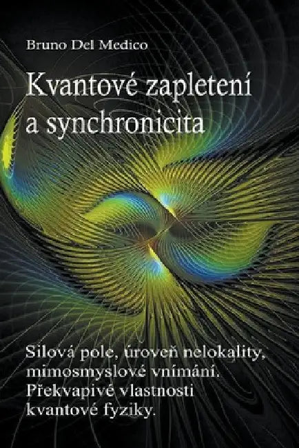 Kvantové zapletení a synchronicita událostí by Bruno del Medico