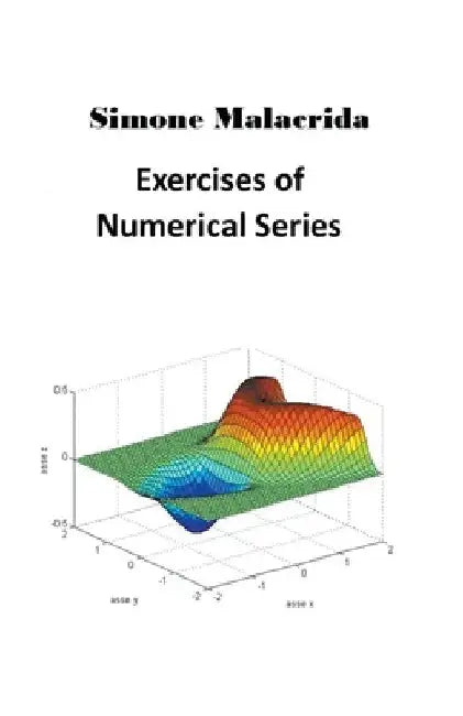 Exercises of Numerical Series by Simone Malacrida