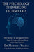 The Psychology of Emerging Technology by Mehmet Yildiz