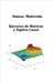 Ejercicios de Matrices y Álgebra Lineal by Simone Malacrida