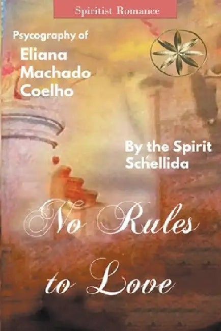 No Rules to Love by Eliana Machado Coelho