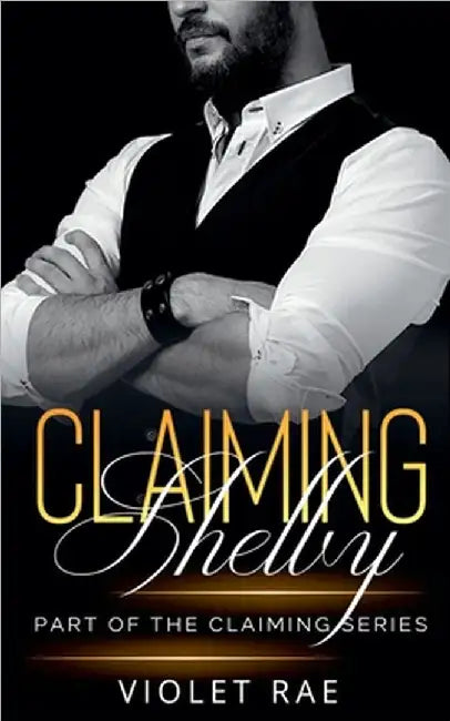 Claiming Shelby by Violet Rae