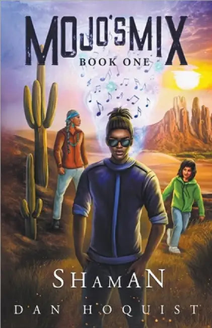 Mojo's Mix Book One - Shaman by Dan Hoquist