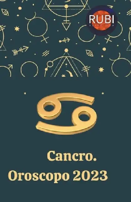 Cancro. Oroscopo 2023 by Rubi Astrólogas