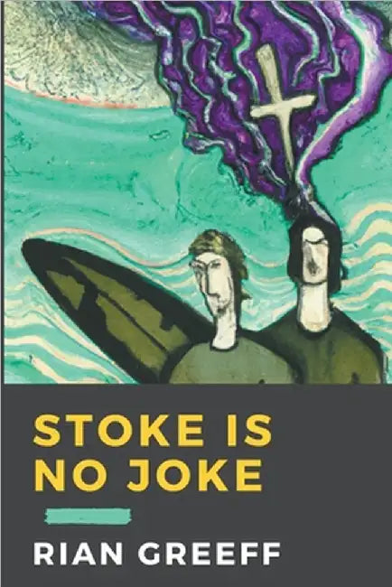 Stoke is no Joke by Greeff, Rian