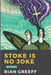 Stoke is no Joke by Greeff, Rian