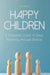 Happy Children A Complete Guide to Smart Parenting through Divorce by Dani Sullivan