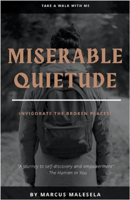 Miserable Quietude by Marcus Malesela