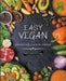 EASY VEGAN COOKBOOK for Beginners by Serena Rose William
