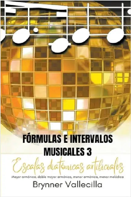 Fórmulas e intervalos musicales 3 by Brynner Vallecilla