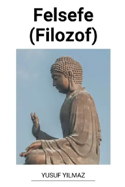 Felsefe (Filozof) by Yusuf Yilmaz