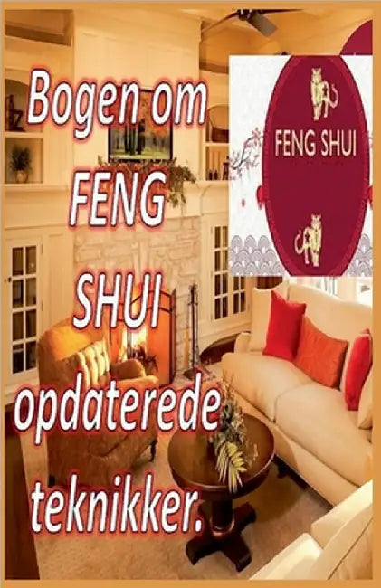 Bogen om Feng Shui Opdaterede Teknikker. by Edwin Pinto
