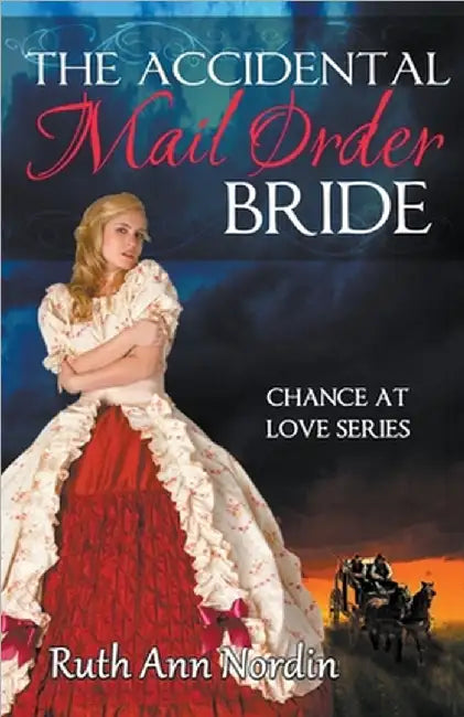 The Accidental Mail Order Bride by Ruth Ann Nordin