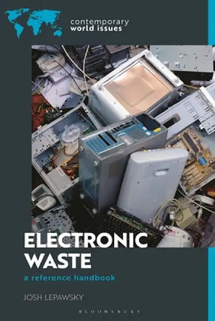 Electronic Waste: A Reference Handbook by Josh Lepawsky