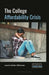 The College Affordability Crisis by Laurie Collier Hillstrom