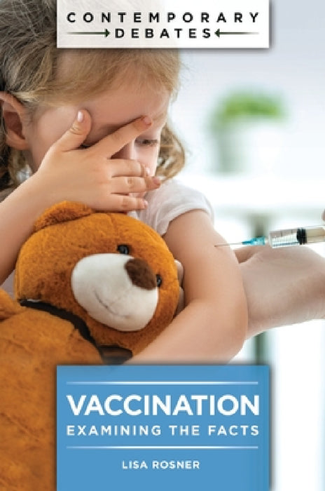 Vaccination: Examining the Facts by Lisa Rosner