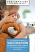 Vaccination: Examining the Facts by Lisa Rosner