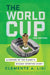 The World Cup: A History of the Planet's Biggest Sporting Event, 2026 Edition by Clemente A. Lisi