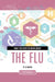 What You Need to Know about the Flu by R. K. Devlin