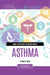 What You Need to Know about Asthma by Evelyn B. Kelly