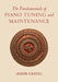 The Fundamentals of Piano Tuning and Maintenance by Jason Cassel