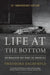 Life at the Bottom: The Worldview That Makes the Underclass 25th Anniversary Edition by Theodore Dalrymple, Robert Henderson