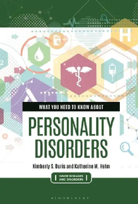 What You Need to Know about Personality Disorders by Katherine M. Helm