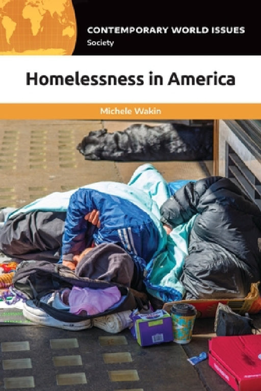 Homelessness in America: A Reference Handbook by Michele Wakin