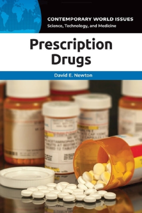 Prescription Drugs: A Reference Handbook by David E. Newton