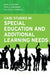 Case Studies in Special Education and Additional Learning Needs by Mary A. Houser, Tara S. Guerriero, Colleen E. Commisso