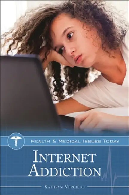 Internet Addiction by Kathryn Vercillo